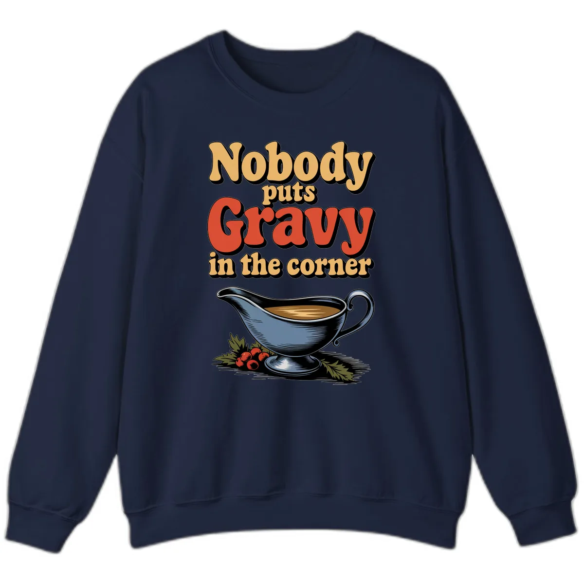 Nobody Puts Gravy In The Corner Sweatshirt in Navy