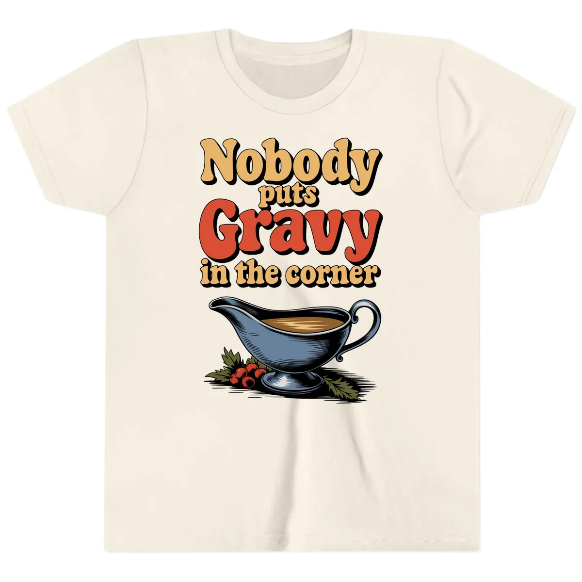 Nobody Puts Gravy In The Corner Youth T-Shirt in Natural