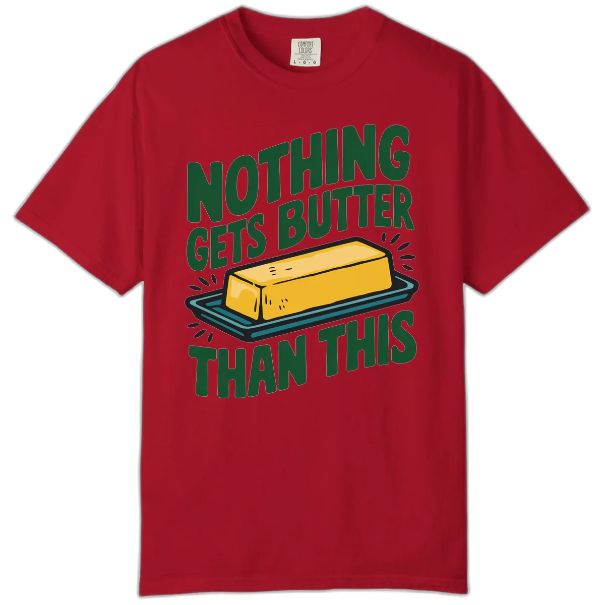 Nothing Butter Than This Butter Design Comfort Color in Red