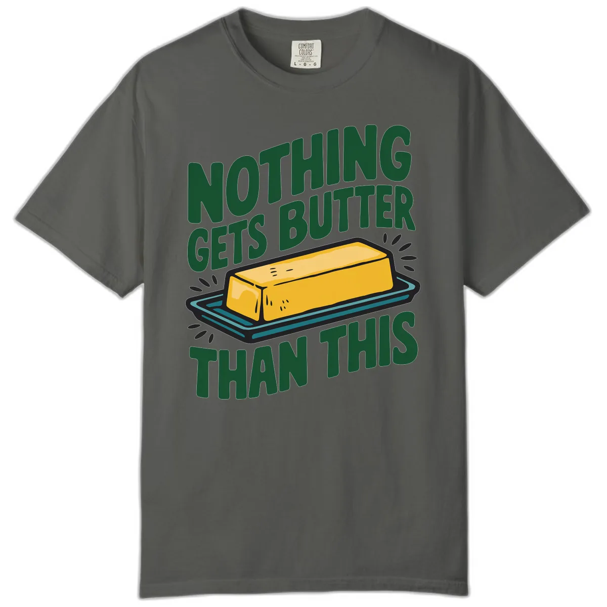 Nothing Butter Than This Butter Design Comfort Color in Pepper
