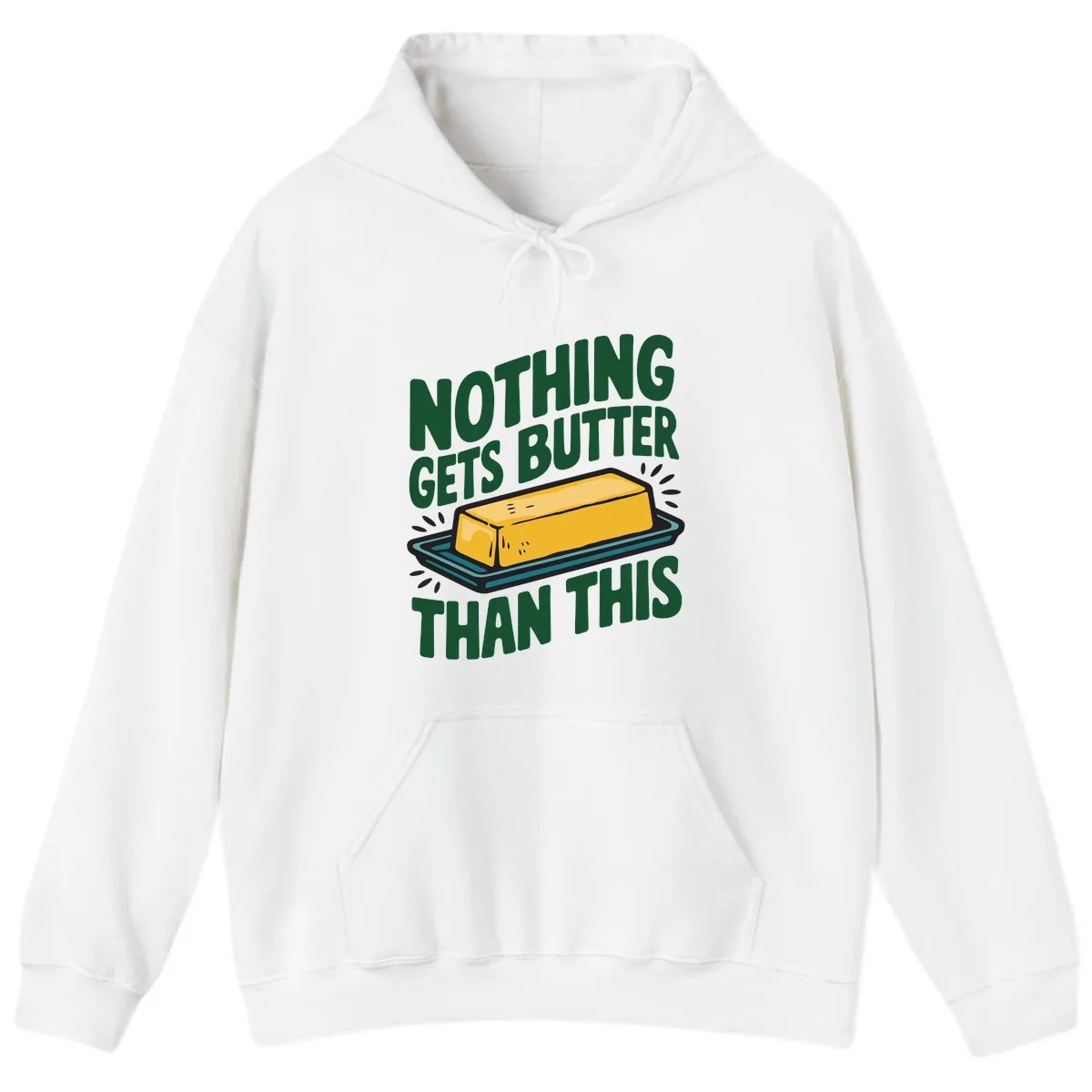 Nothing Butter Than This Butter Design Hoodie in White