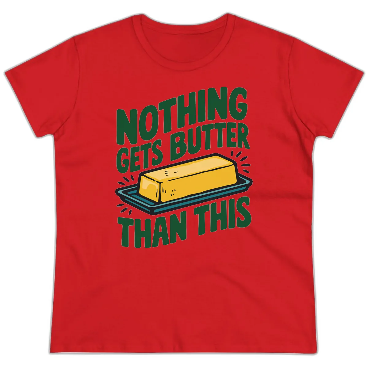 Nothing Butter Than This Butter Design Ladies Tee in Red