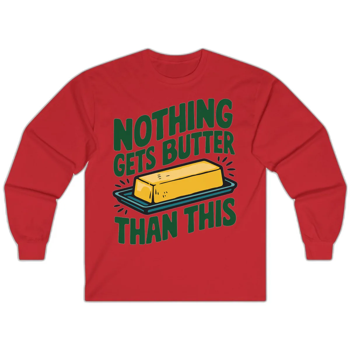 Nothing Butter Than This Butter Design Long Sleeve in Red