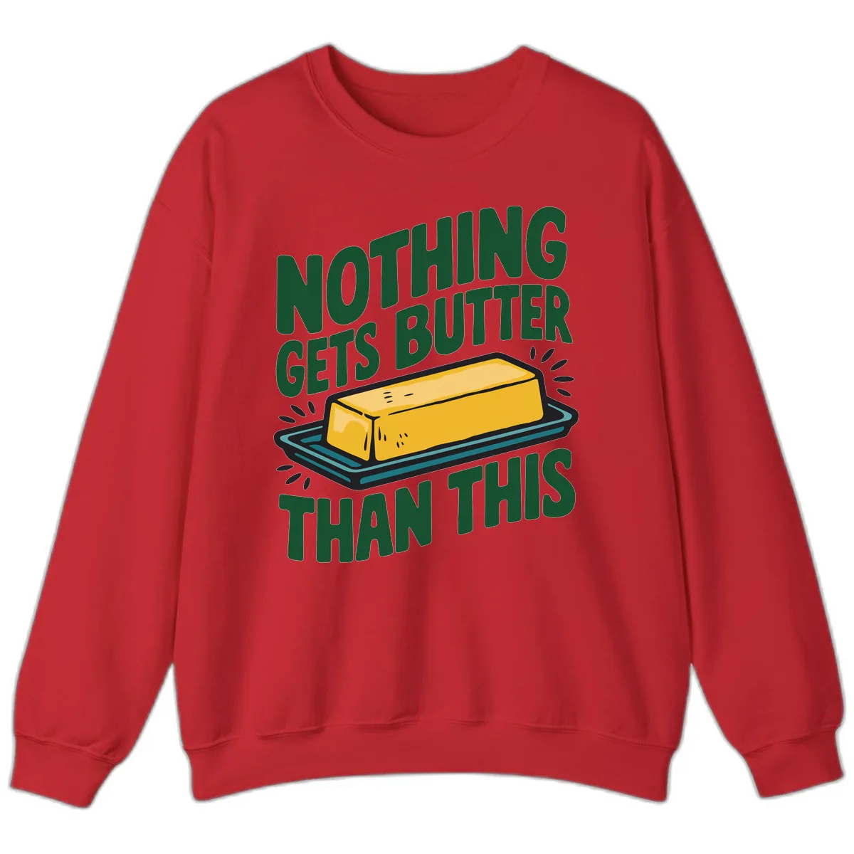 Nothing Butter Than This Butter Design Sweatshirt in Red