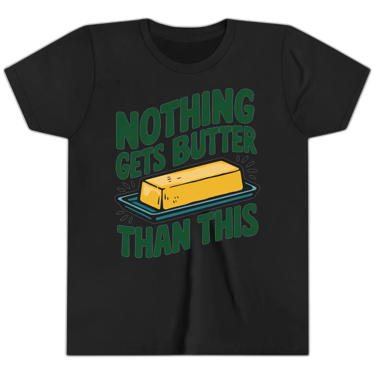 Nothing Butter Than This Butter Design Youth T-Shirt in Black