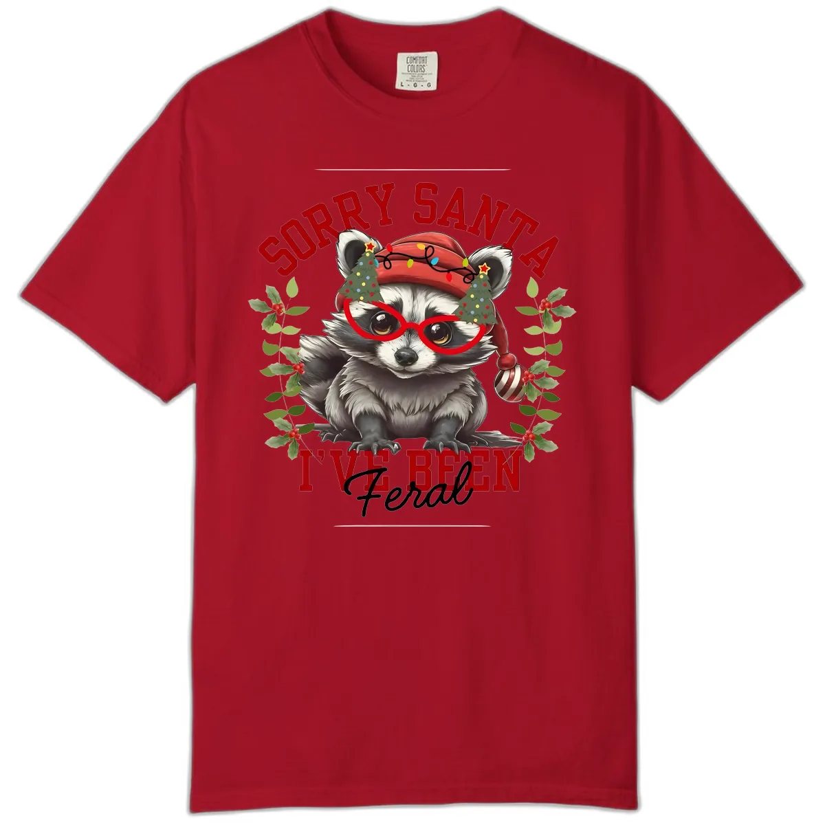 Sorry Santa I've Been Feral Raccoon Christmas Comfort Color in Red
