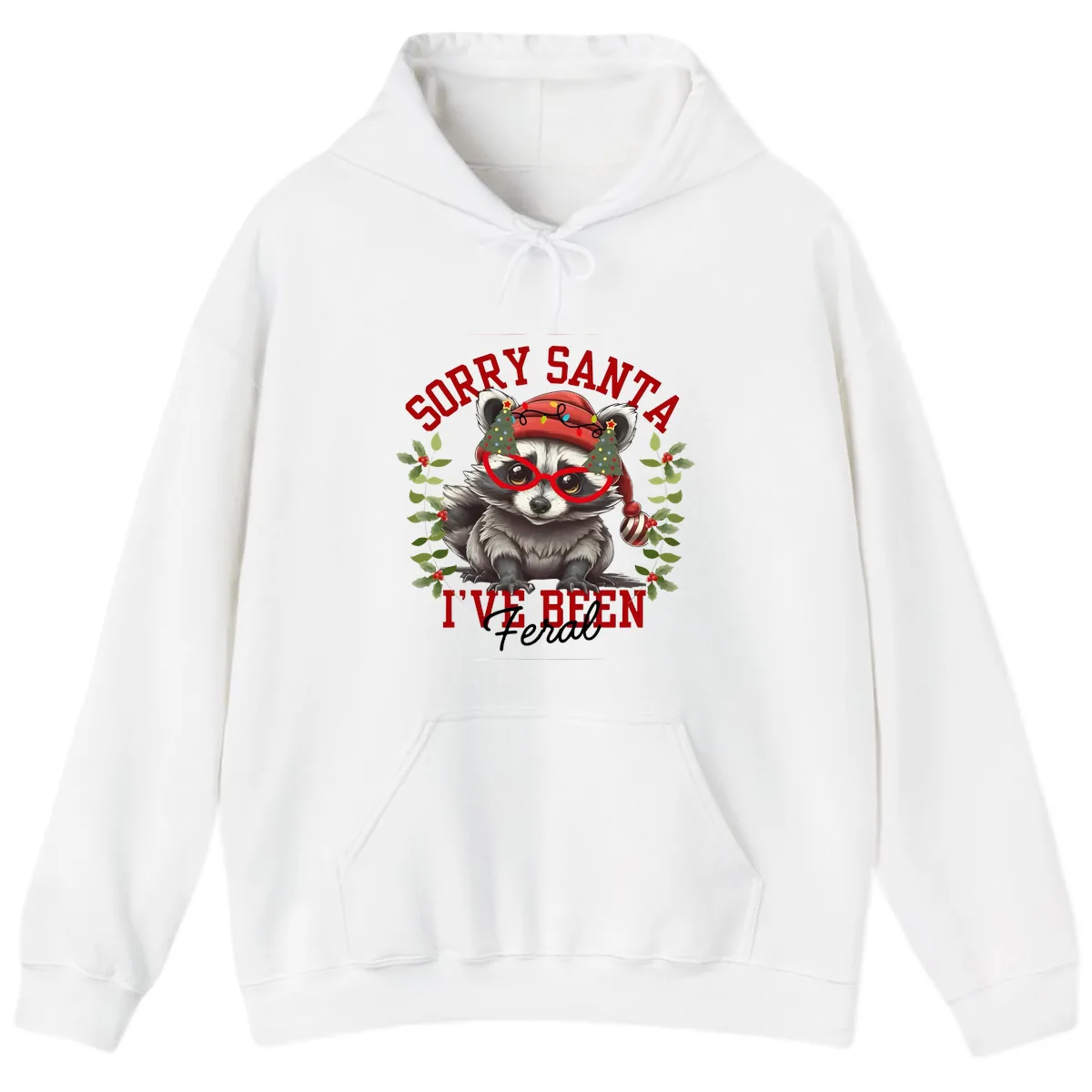 Sorry Santa I've Been Feral Raccoon Christmas Hoodie in White