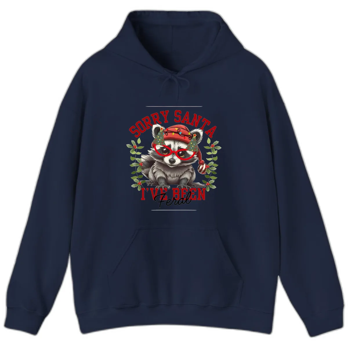 Sorry Santa I've Been Feral Raccoon Christmas Hoodie in Navy