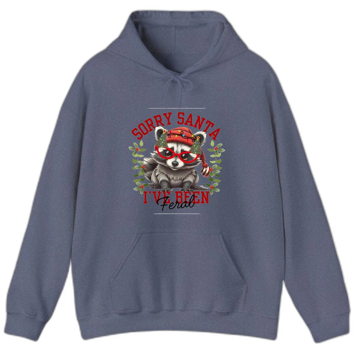 Sorry Santa I've Been Feral Raccoon Christmas Hoodie in Heather Navy