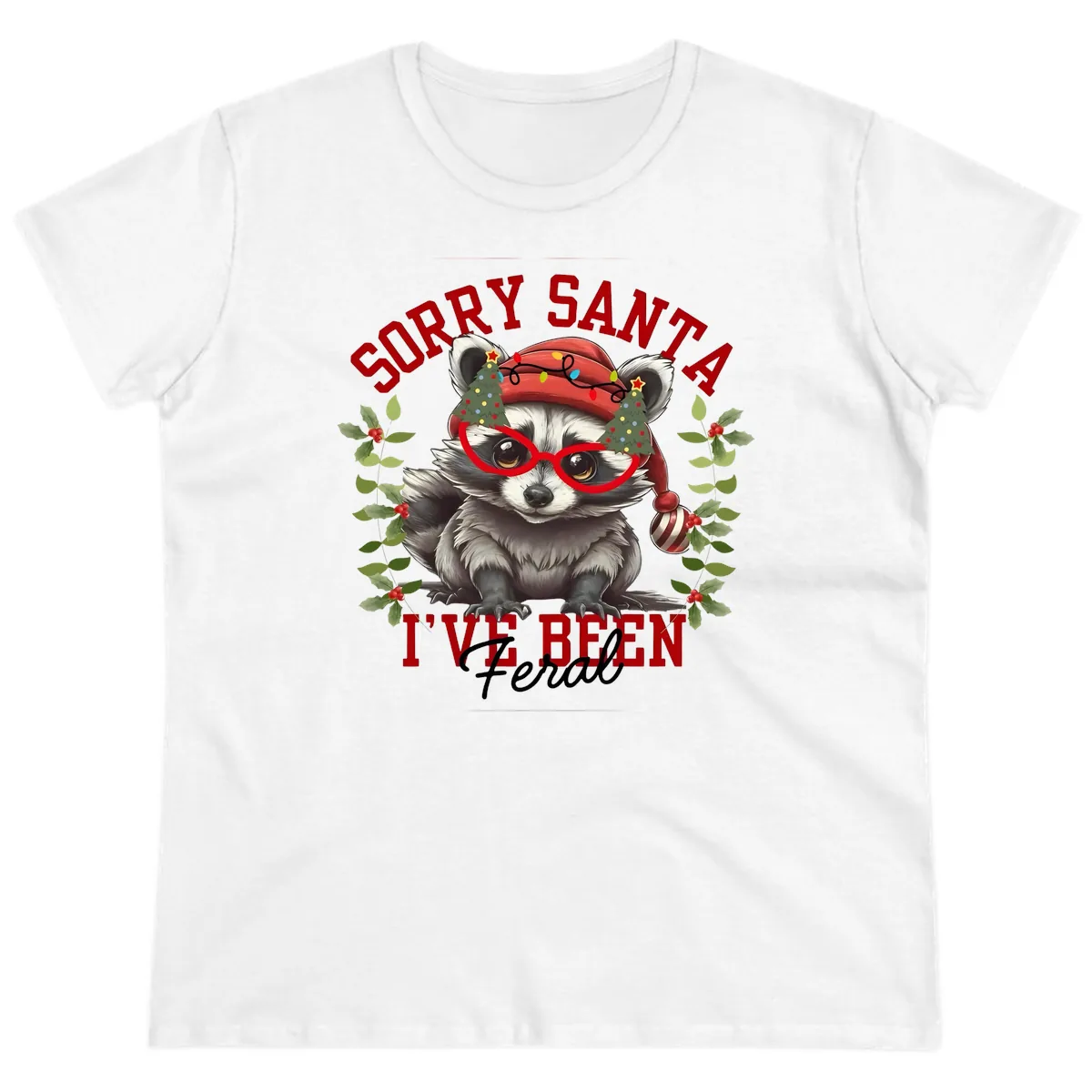 Sorry Santa I've Been Feral Raccoon Christmas Ladies Tee in White
