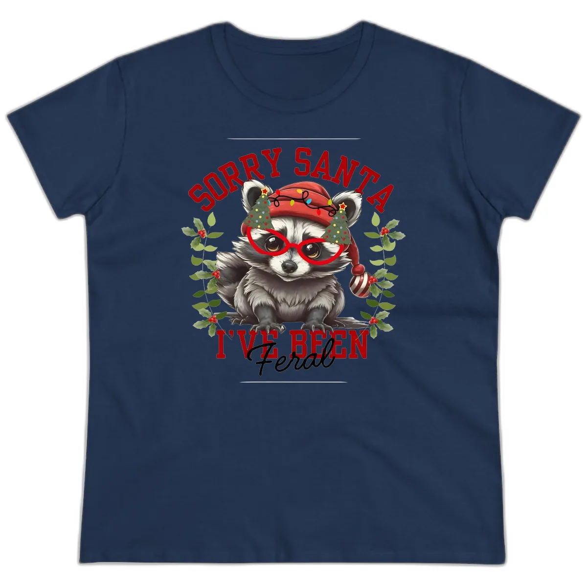 Sorry Santa I've Been Feral Raccoon Christmas Ladies Tee in Navy
