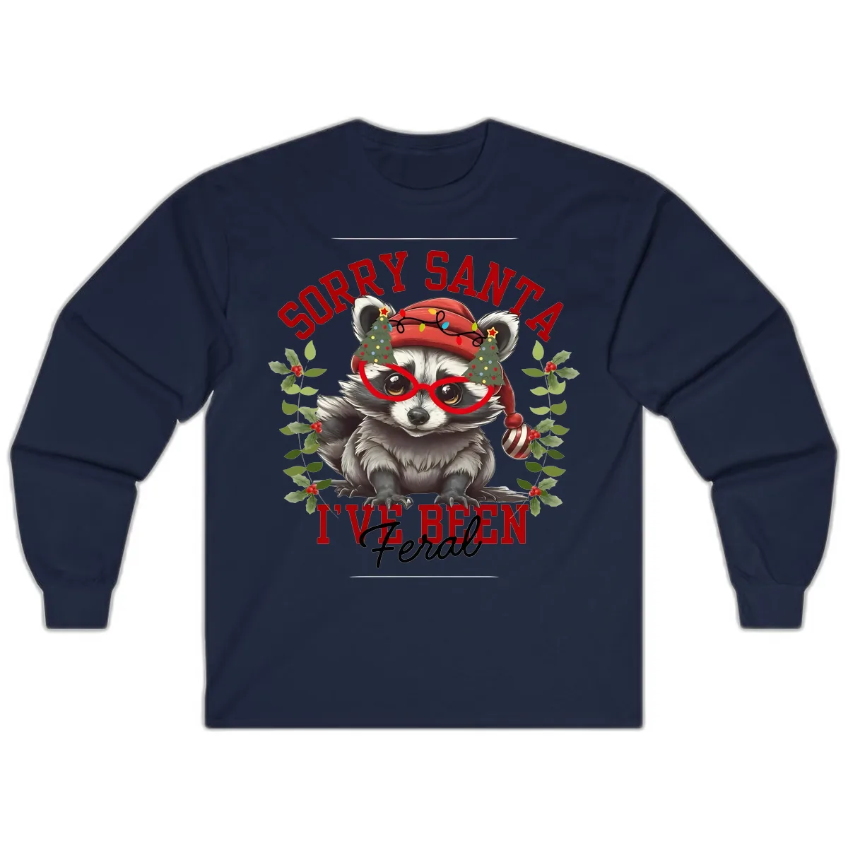 Sorry Santa I've Been Feral Raccoon Christmas Long Sleeve in Navy