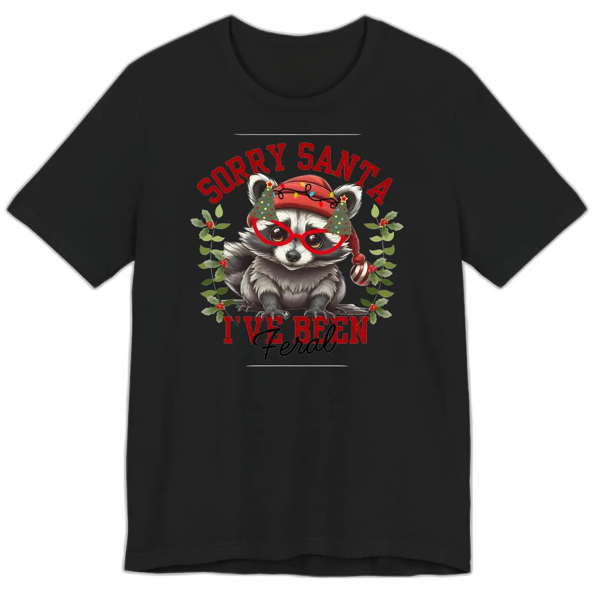 Sorry Santa I've Been Feral Raccoon Christmas Premium T-Shirt in Black
