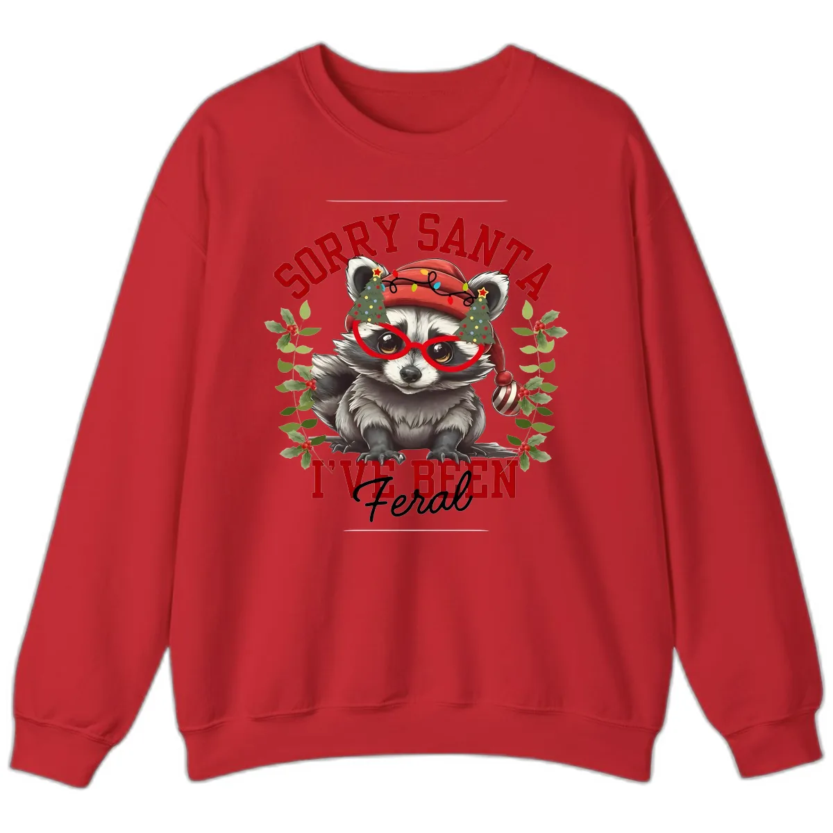 Sorry Santa I've Been Feral Raccoon Christmas Sweatshirt in Red