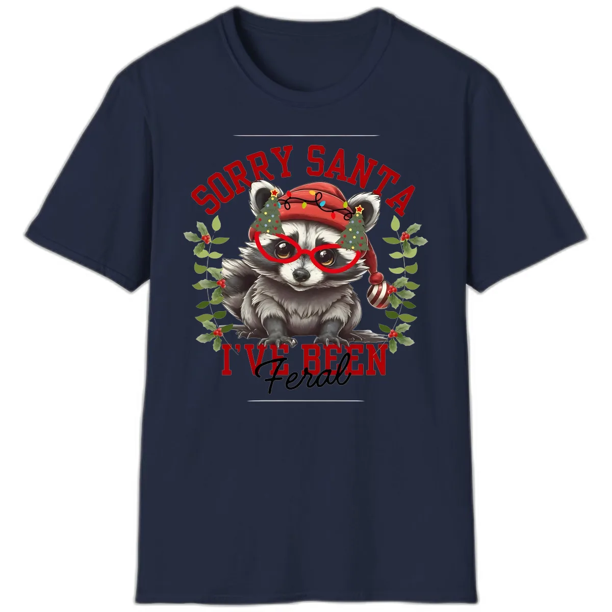 Sorry Santa I've Been Feral Raccoon Christmas T-Shirt in Navy