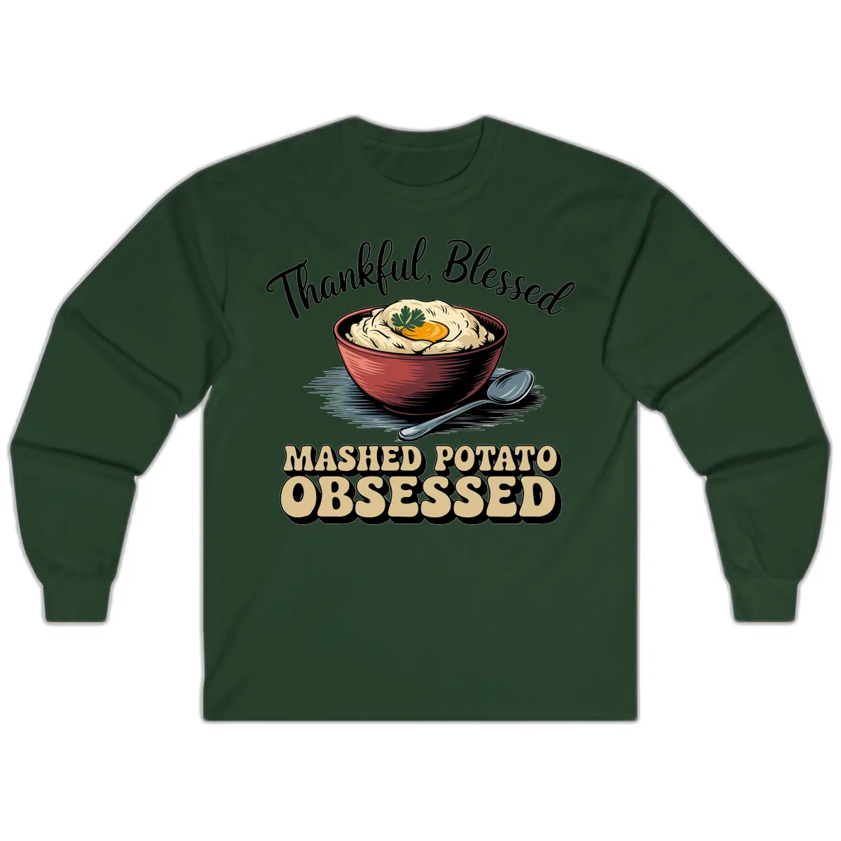 Mashed Potato Obsessed Thanksgiving Graphic Long Sleeve in Forest Green
