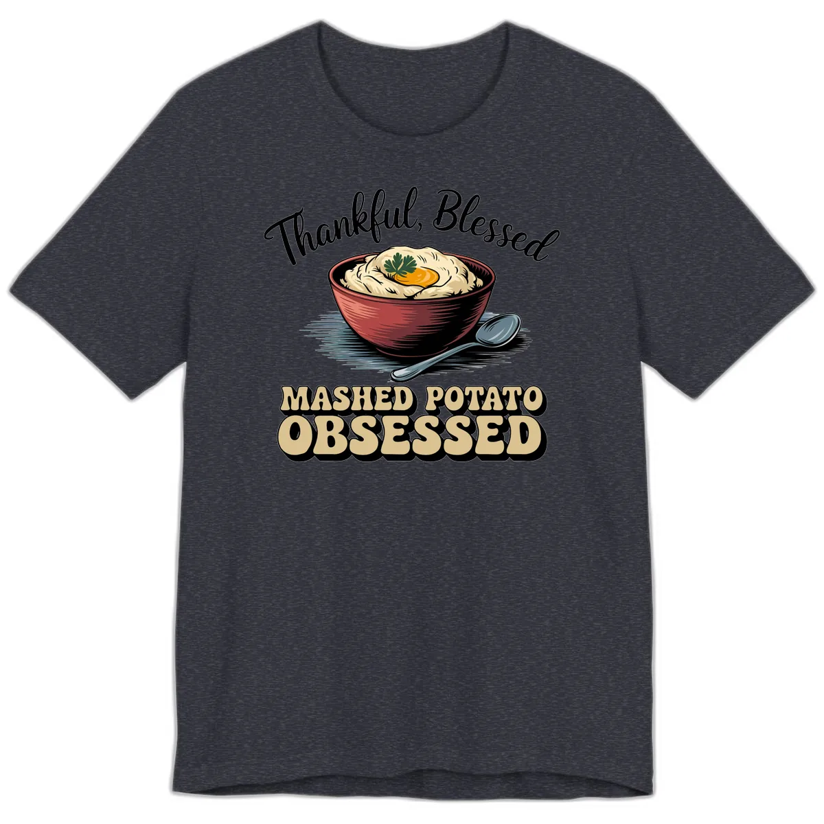 Mashed Potato Obsessed Thanksgiving Graphic Premium T-Shirt in Heather Navy