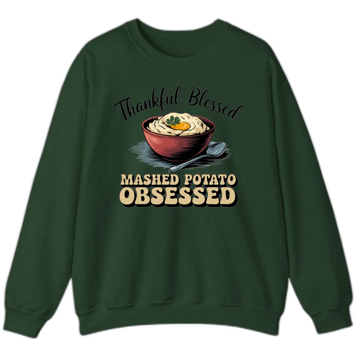 Mashed Potato Obsessed Thanksgiving Graphic Sweatshirt in Forest Green