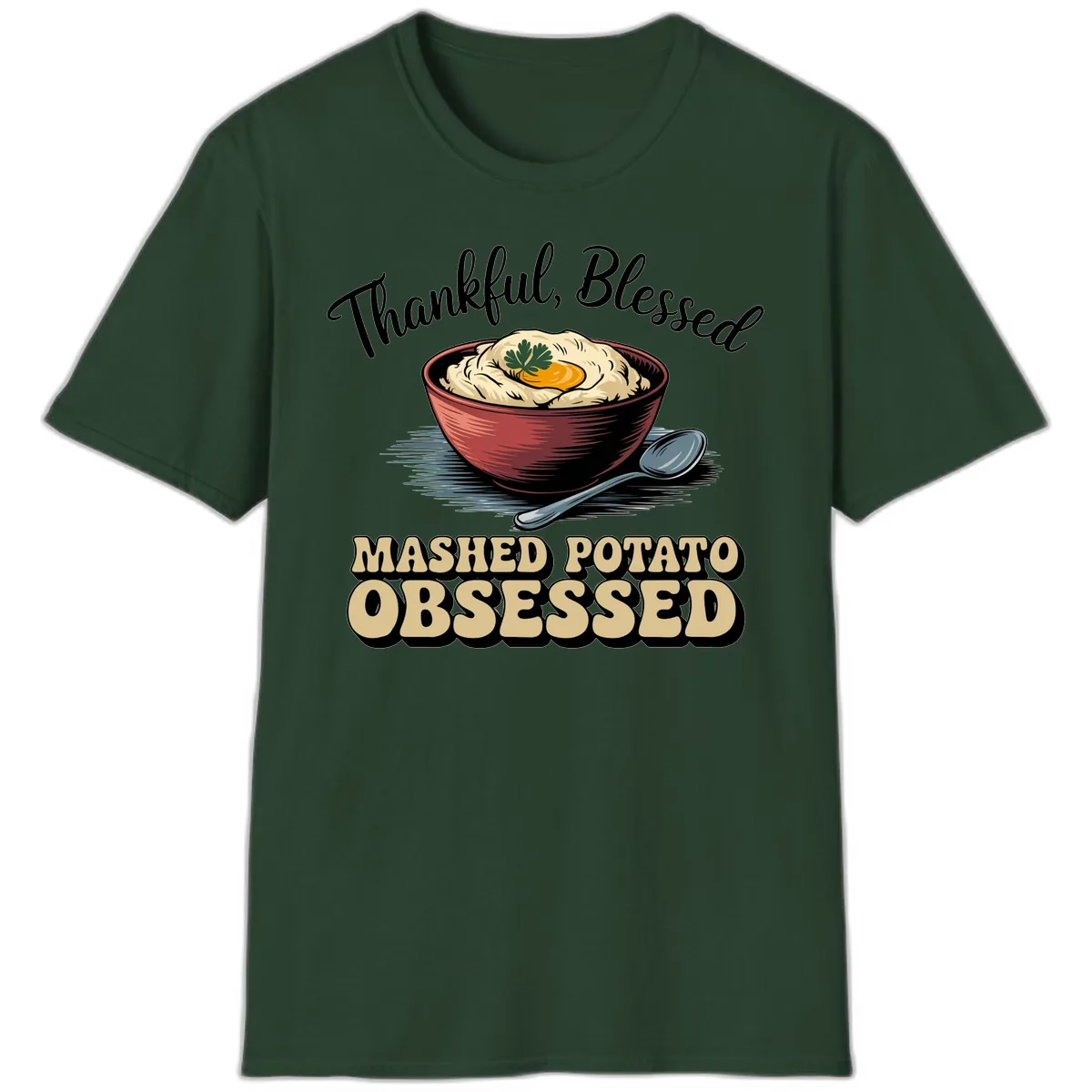 Mashed Potato Obsessed Thanksgiving Graphic T-Shirt in Forest Green
