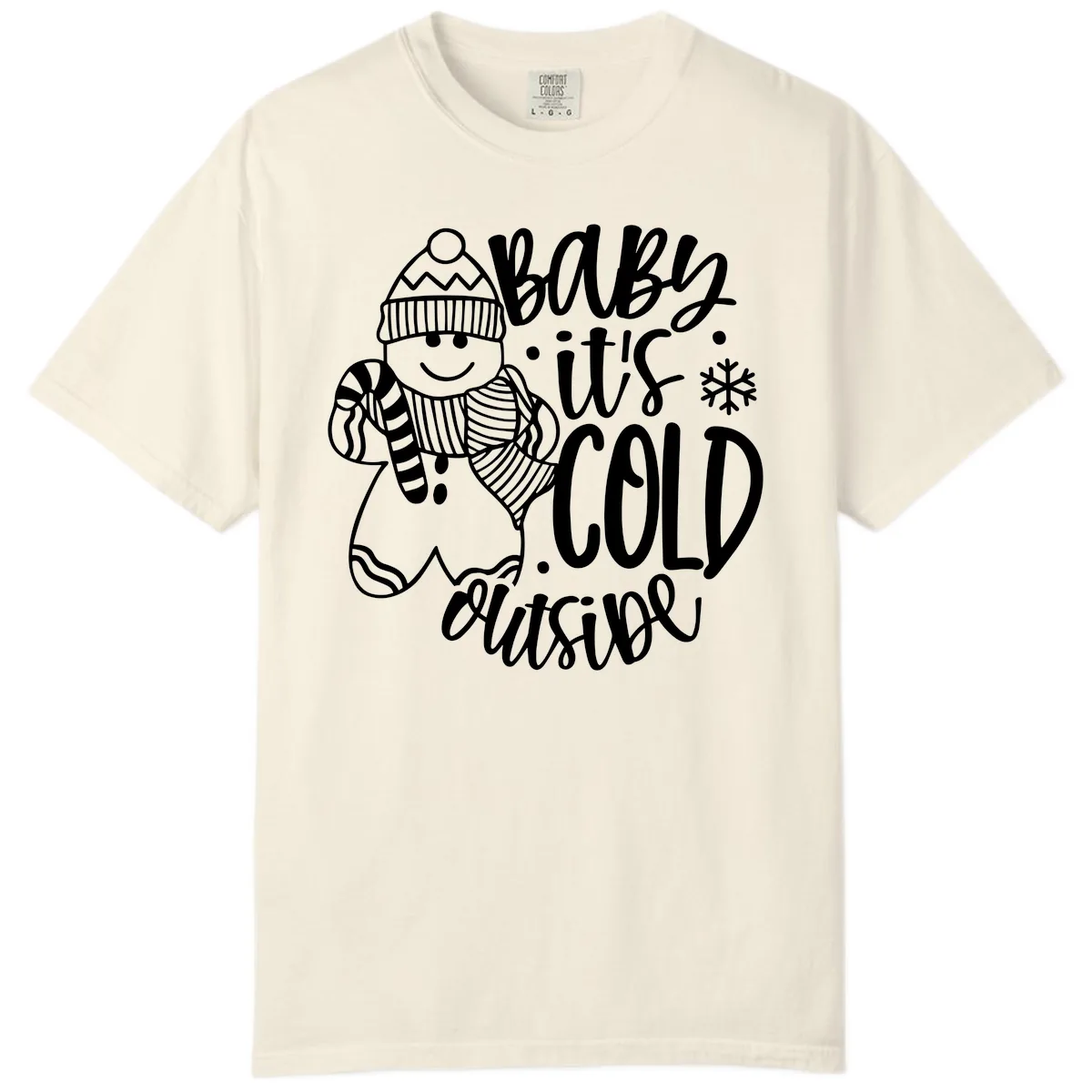 Baby It's Cold Outside Gingerbread Design Comfort Color in Ivory