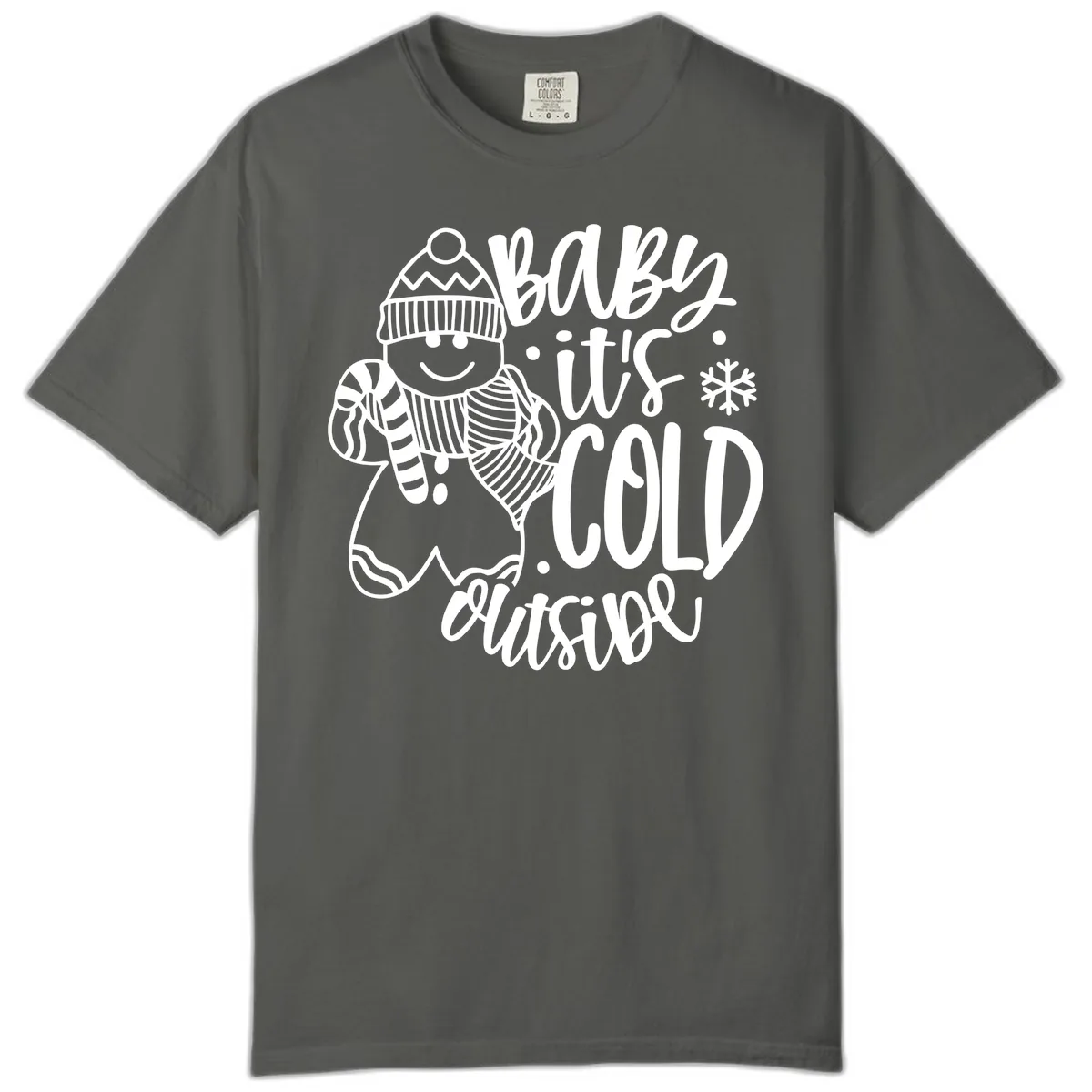 Baby It's Cold Outside Gingerbread Design Comfort Color in Pepper