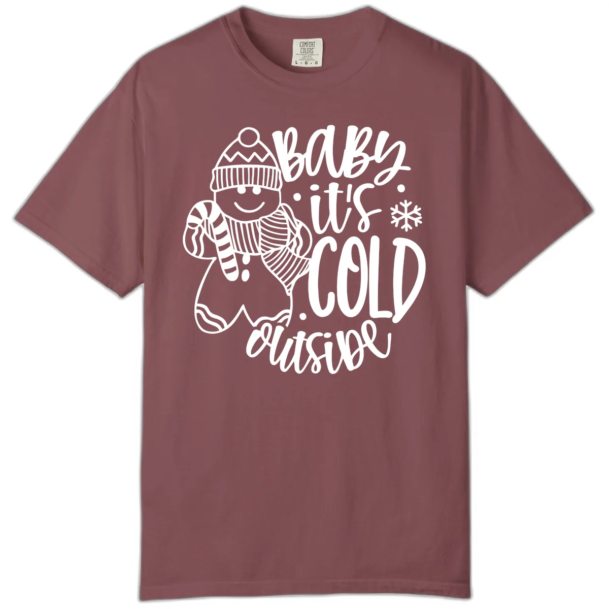 Baby It's Cold Outside Gingerbread Design Comfort Color in Brick