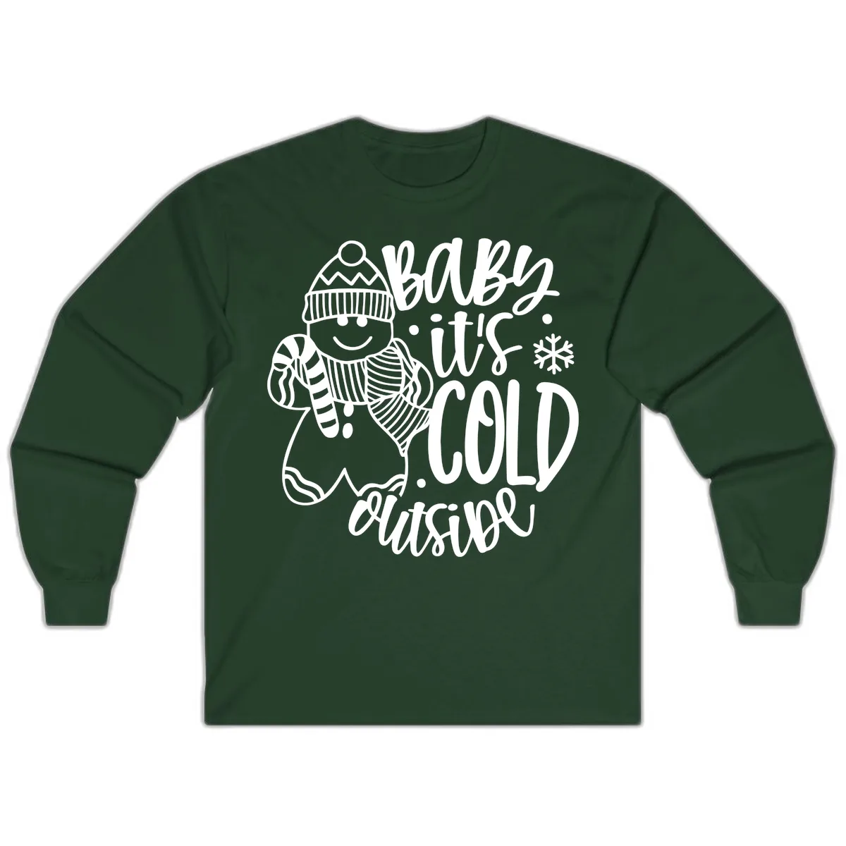 Baby It's Cold Outside Gingerbread Design Long Sleeve in Forest Green