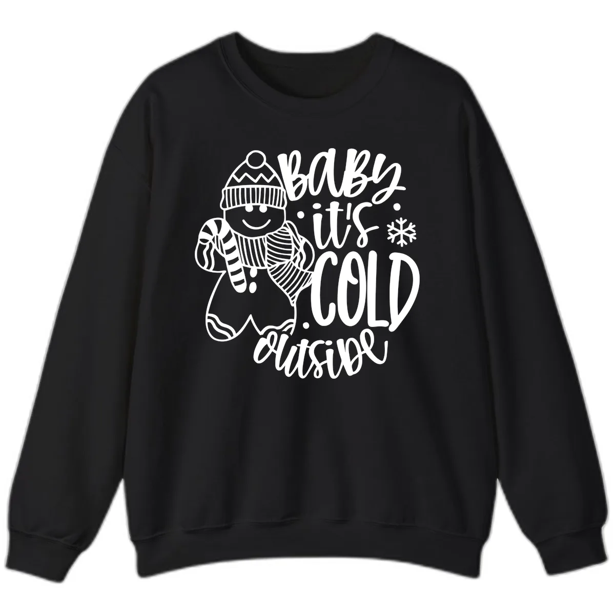 Baby It's Cold Outside Gingerbread Design Sweatshirt in Black