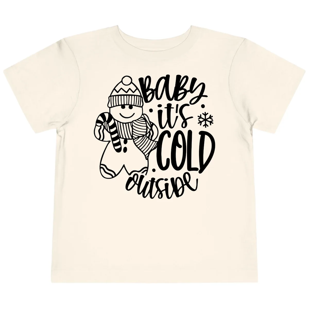 Baby It's Cold Outside Gingerbread Design Toddler T-Shirt in Natural