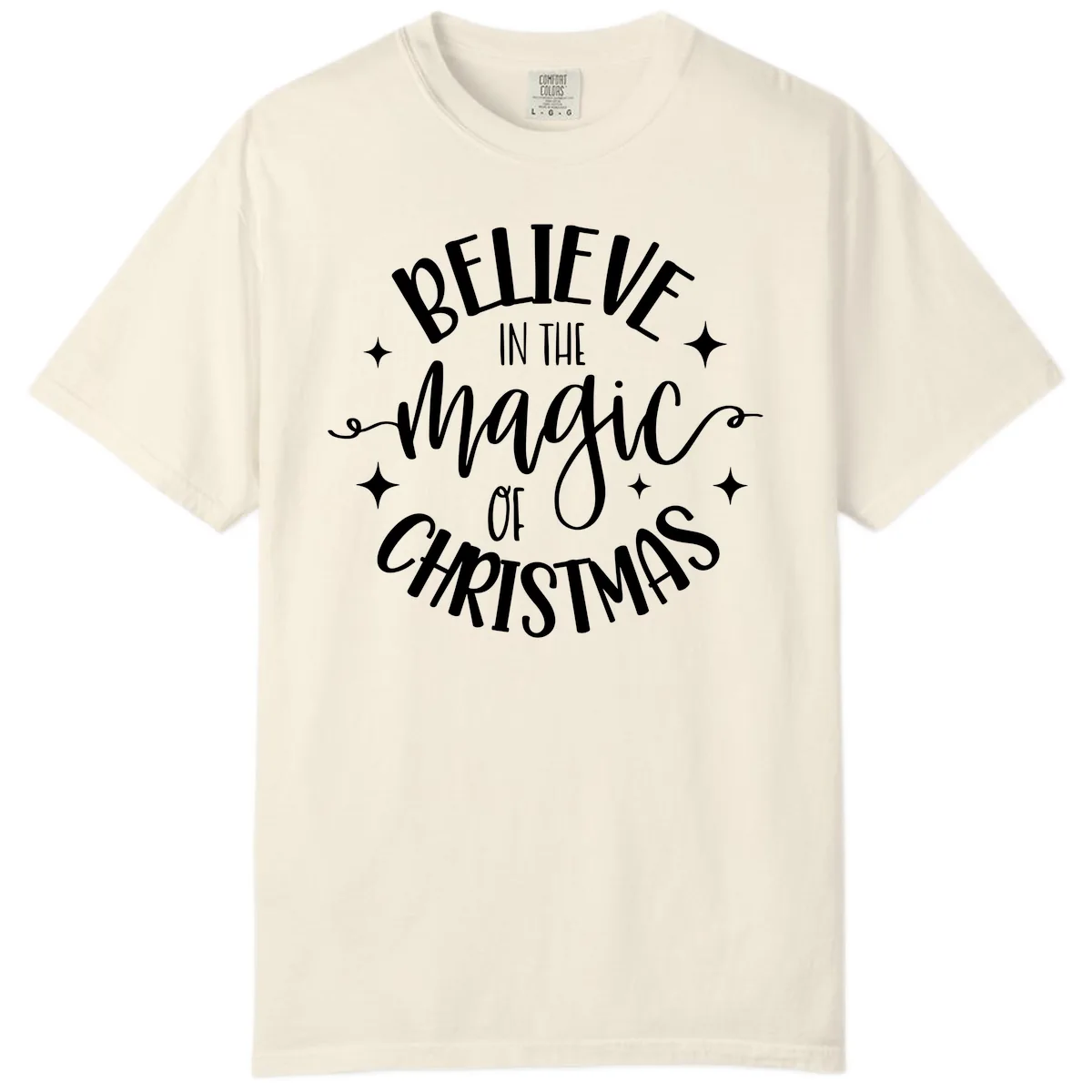Believe In The Magic Of Christmas Comfort Color in Ivory