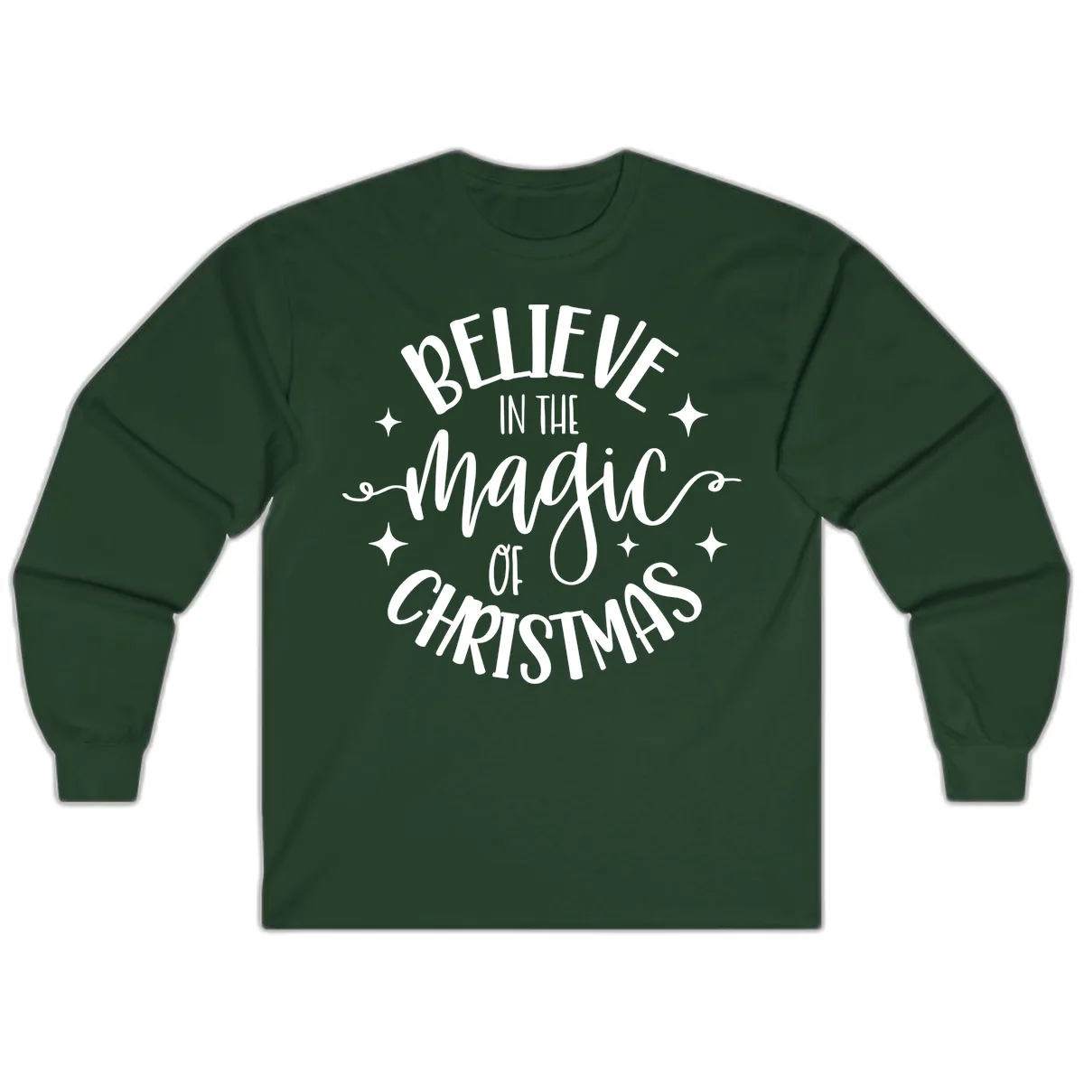 Believe In The Magic Of Christmas Long Sleeve in Forest Green