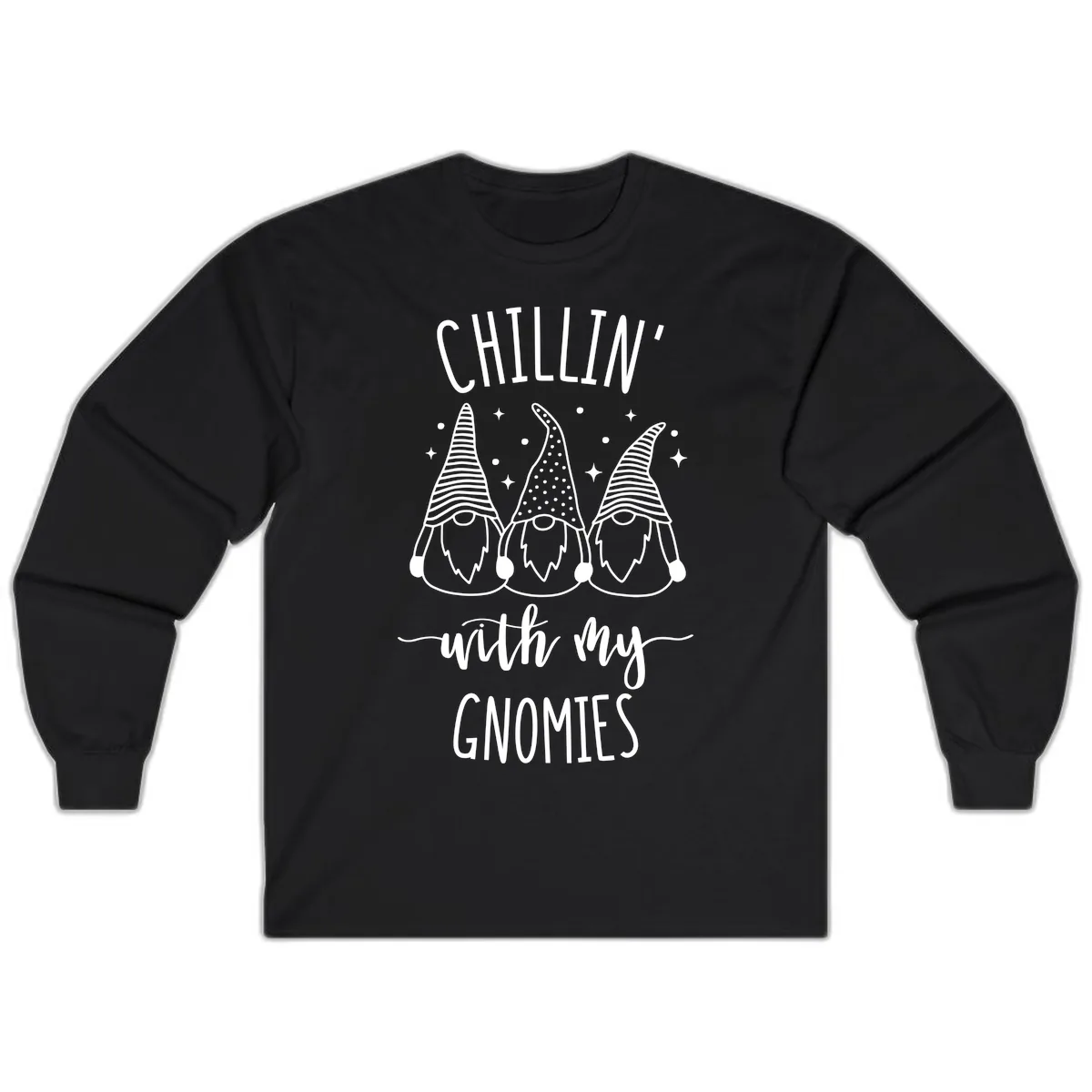 Chillin With My Gnomies Holiday Design Long Sleeve in Black