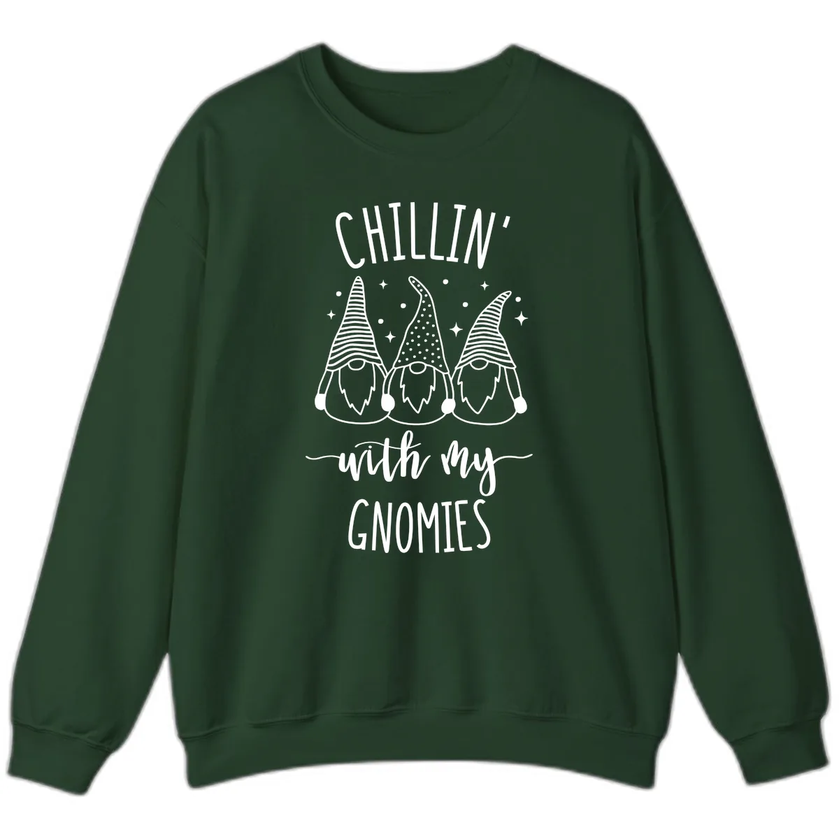 Chillin With My Gnomies Holiday Design Sweatshirt in Forest Green