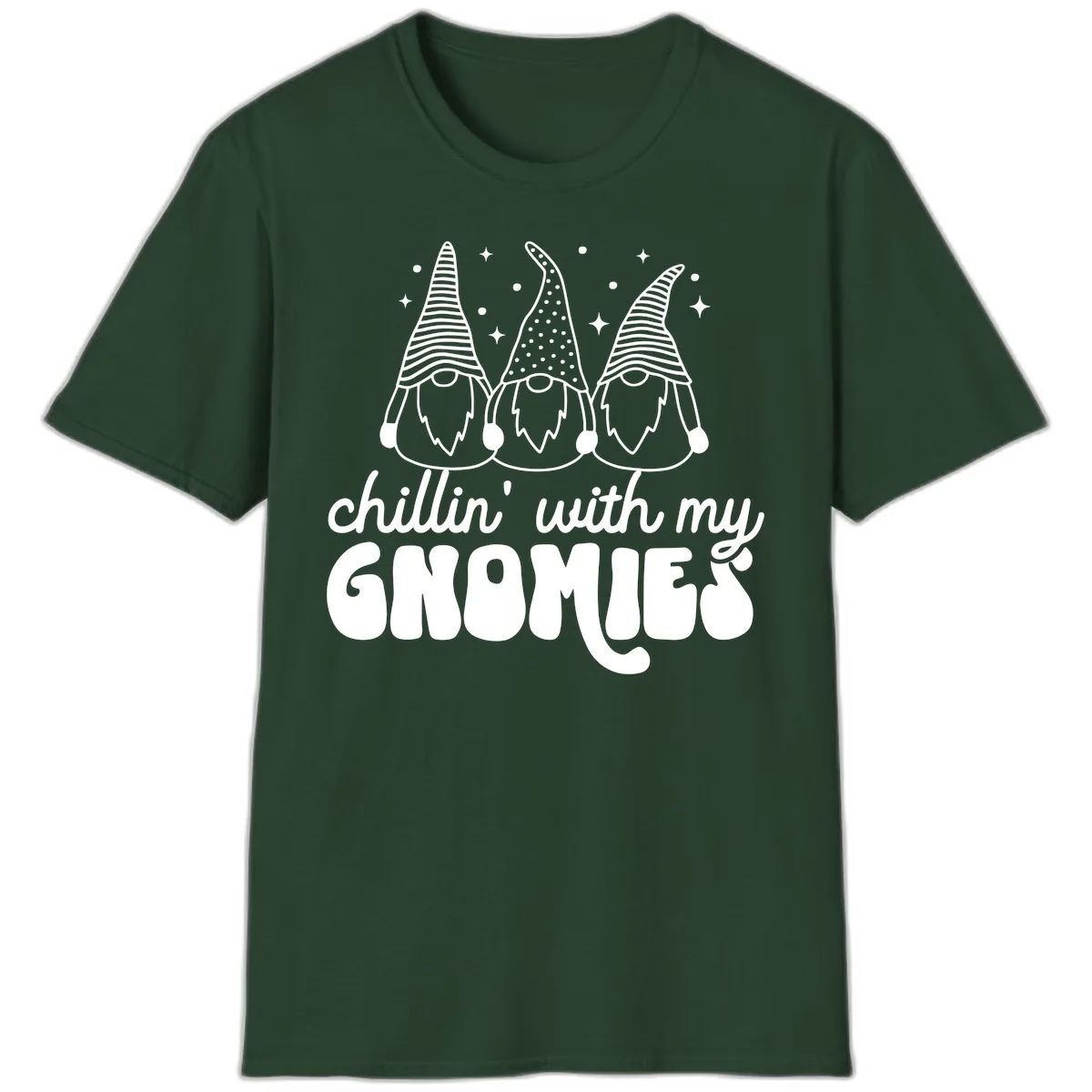Chillin With My Gnomies Holiday Design T-Shirt in Forest Green