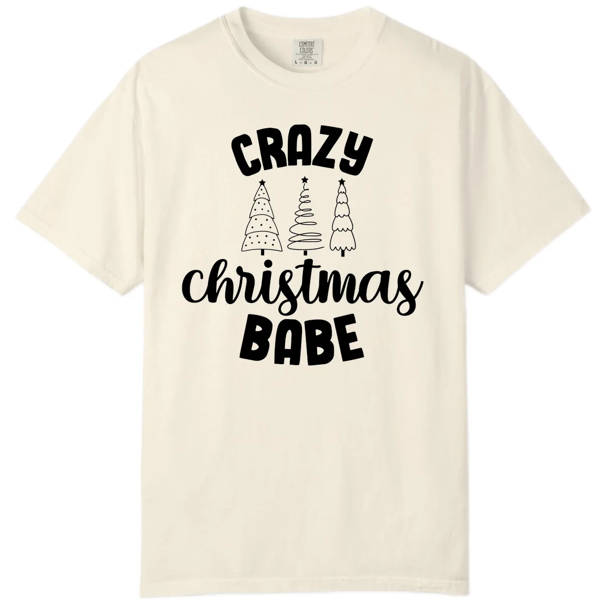 Crazy Christmas Babe Holiday Design Comfort Color in Ivory