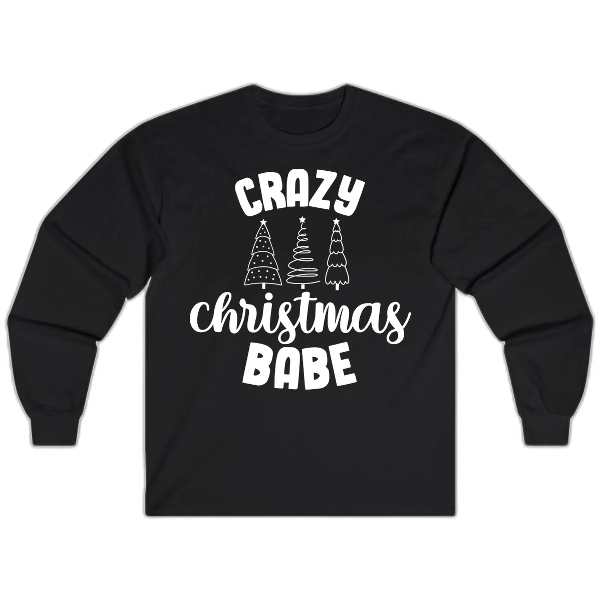 Crazy Christmas Babe Holiday Design Long Sleeve in Black