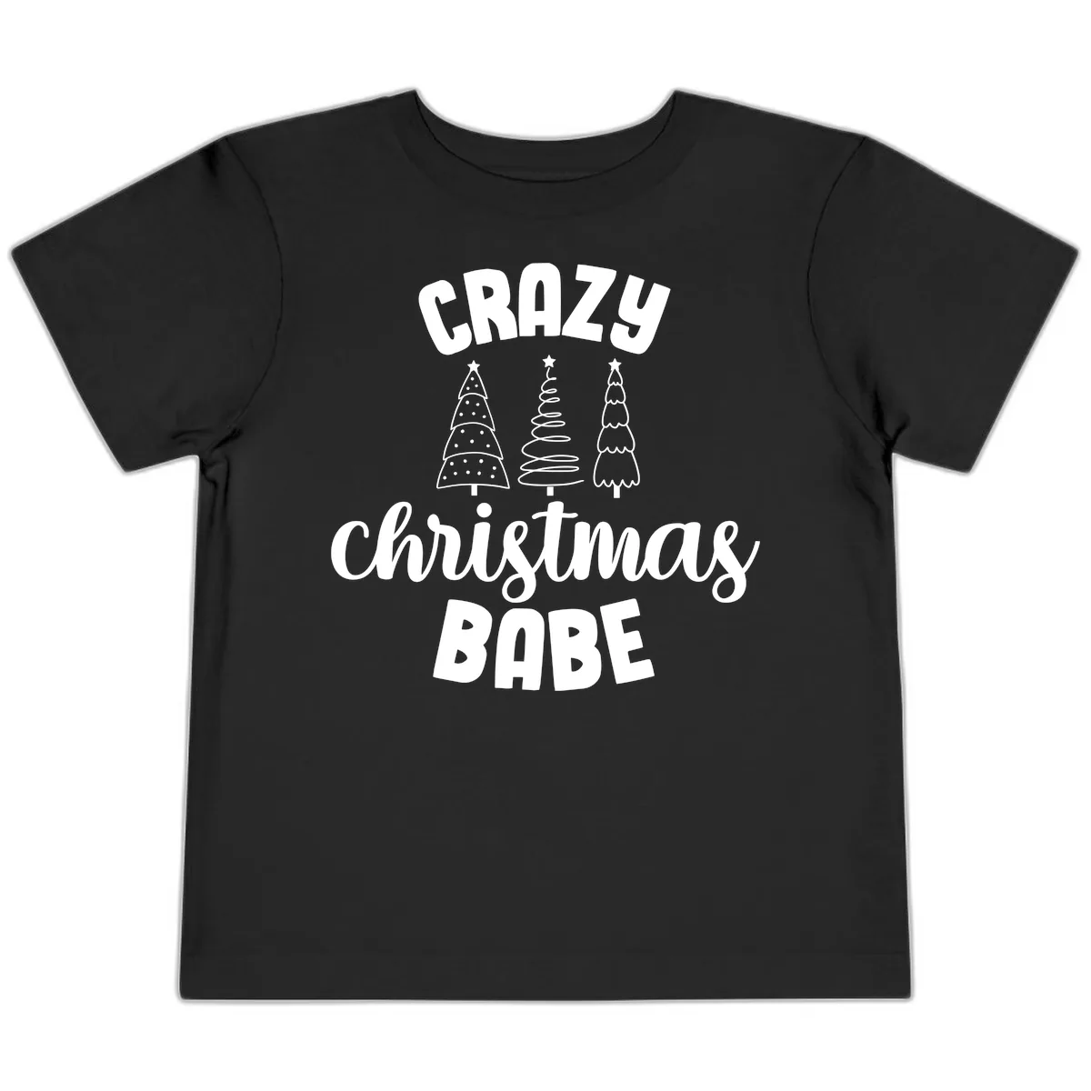 Crazy Christmas Babe Holiday Design Toddler T-Shirt in Black