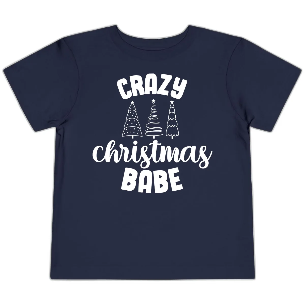 Crazy Christmas Babe Holiday Design Toddler T-Shirt in Navy