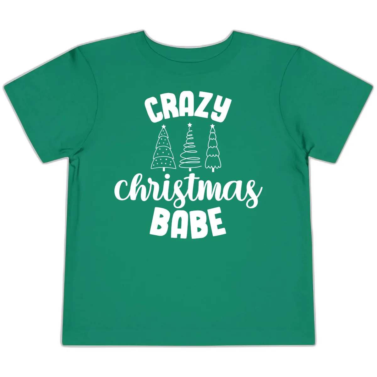 Crazy Christmas Babe Holiday Design Toddler T-Shirt in Kelly
