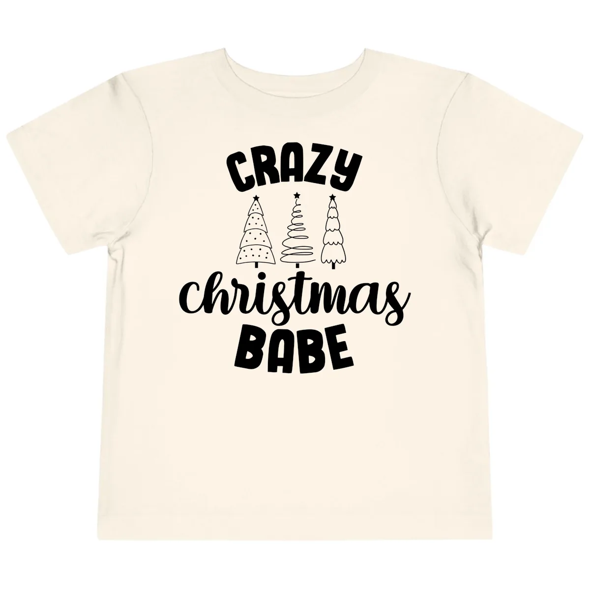 Crazy Christmas Babe Holiday Design Toddler T-Shirt in Natural