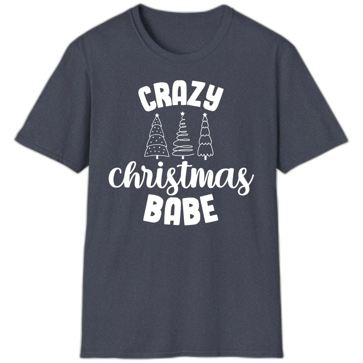 Crazy Christmas Babe Holiday Design T-Shirt in Heather Navy