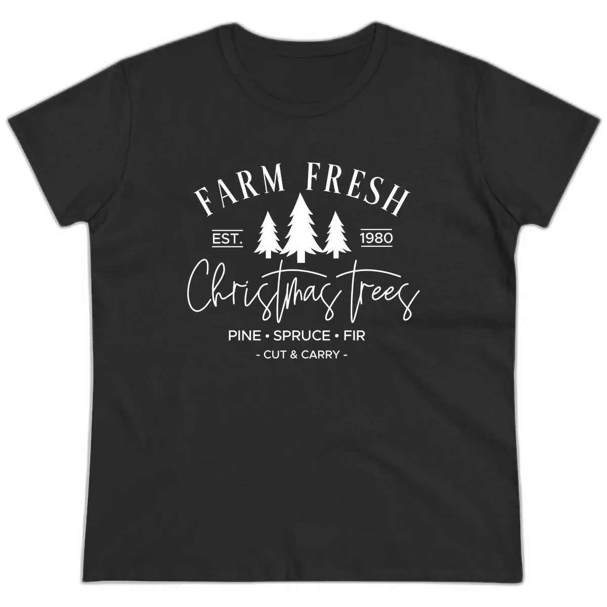 Farm Fresh Christmas Trees Est 1980 Ladies Tee in Black