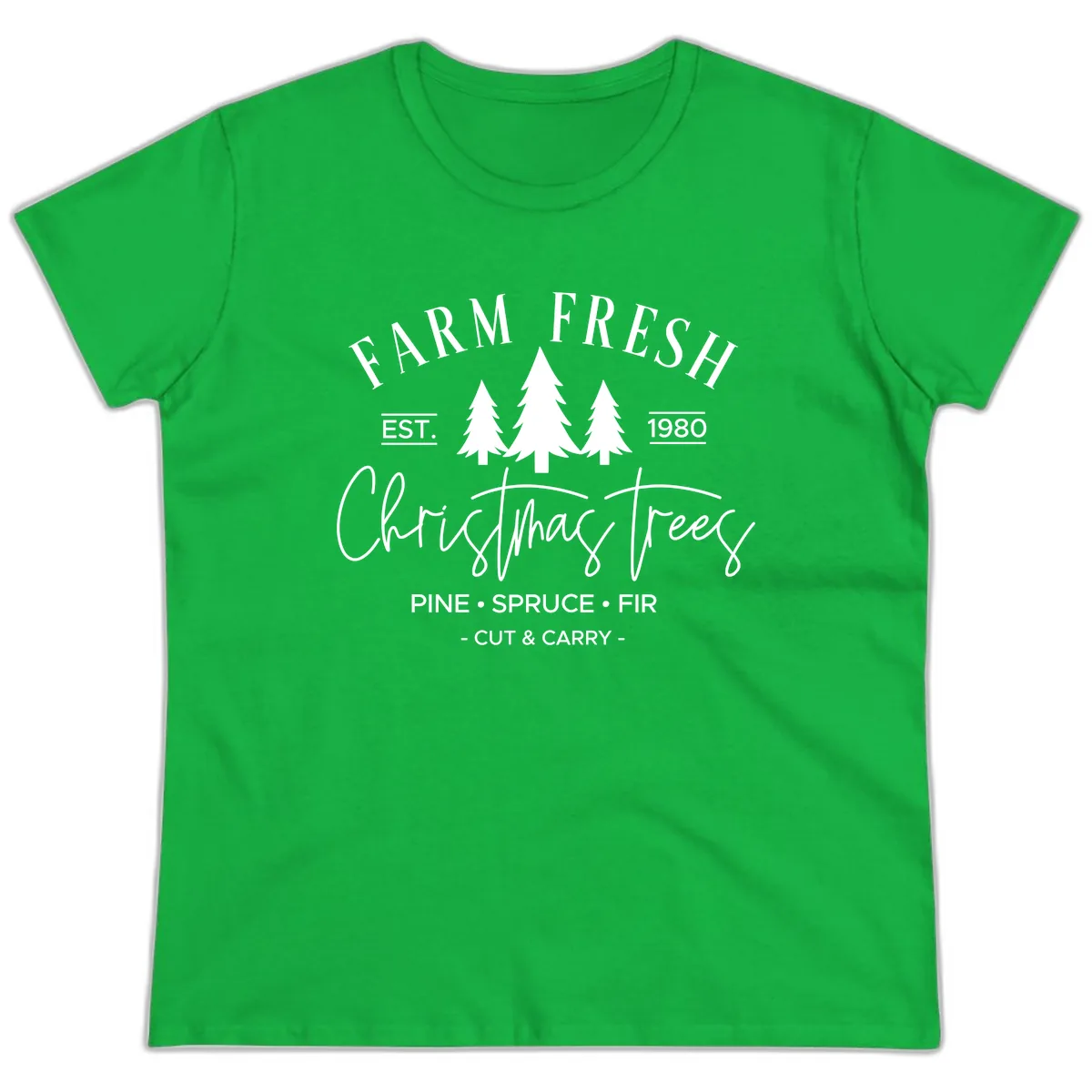 Farm Fresh Christmas Trees Est 1980 Ladies Tee in Irish Green
