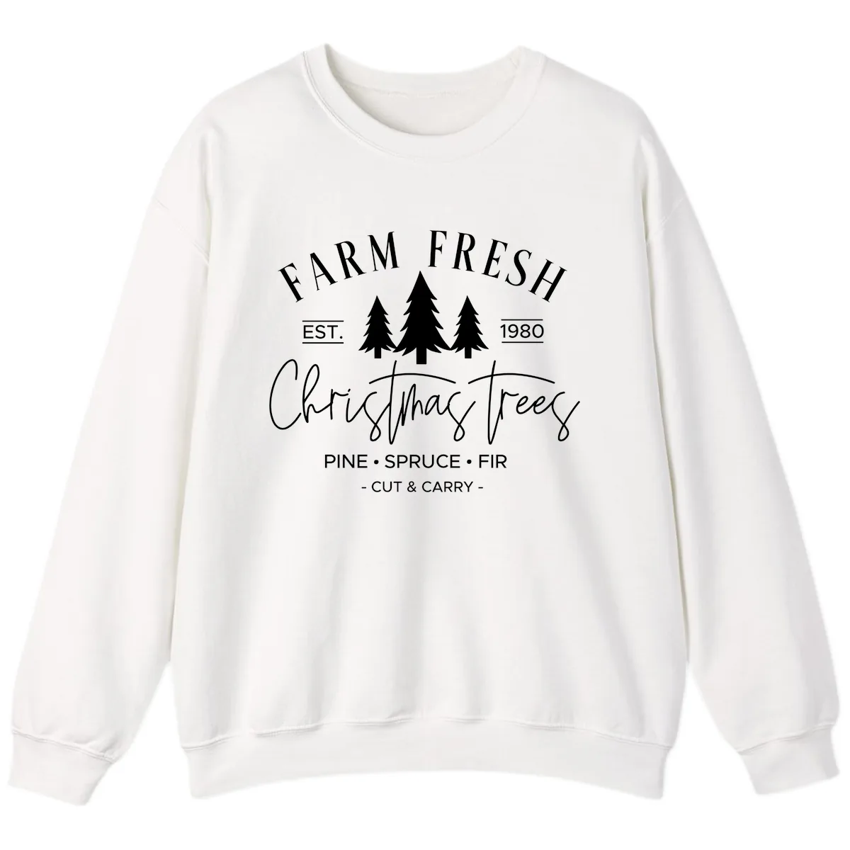 Farm Fresh Christmas Trees Est 1980 Sweatshirt in White