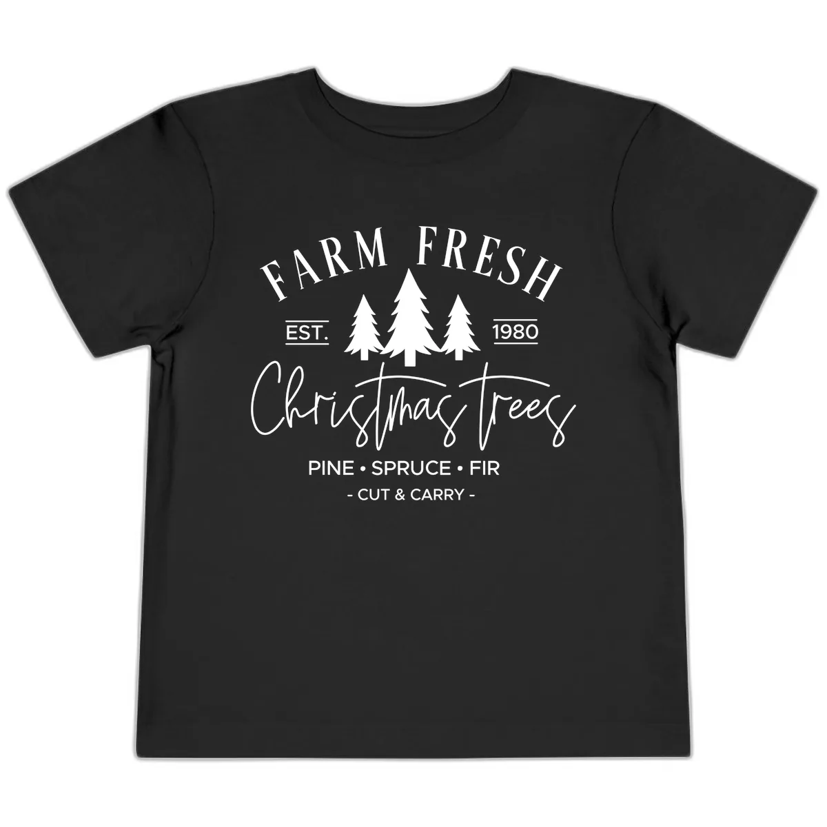Farm Fresh Christmas Trees Est 1980 Toddler T-Shirt in Black
