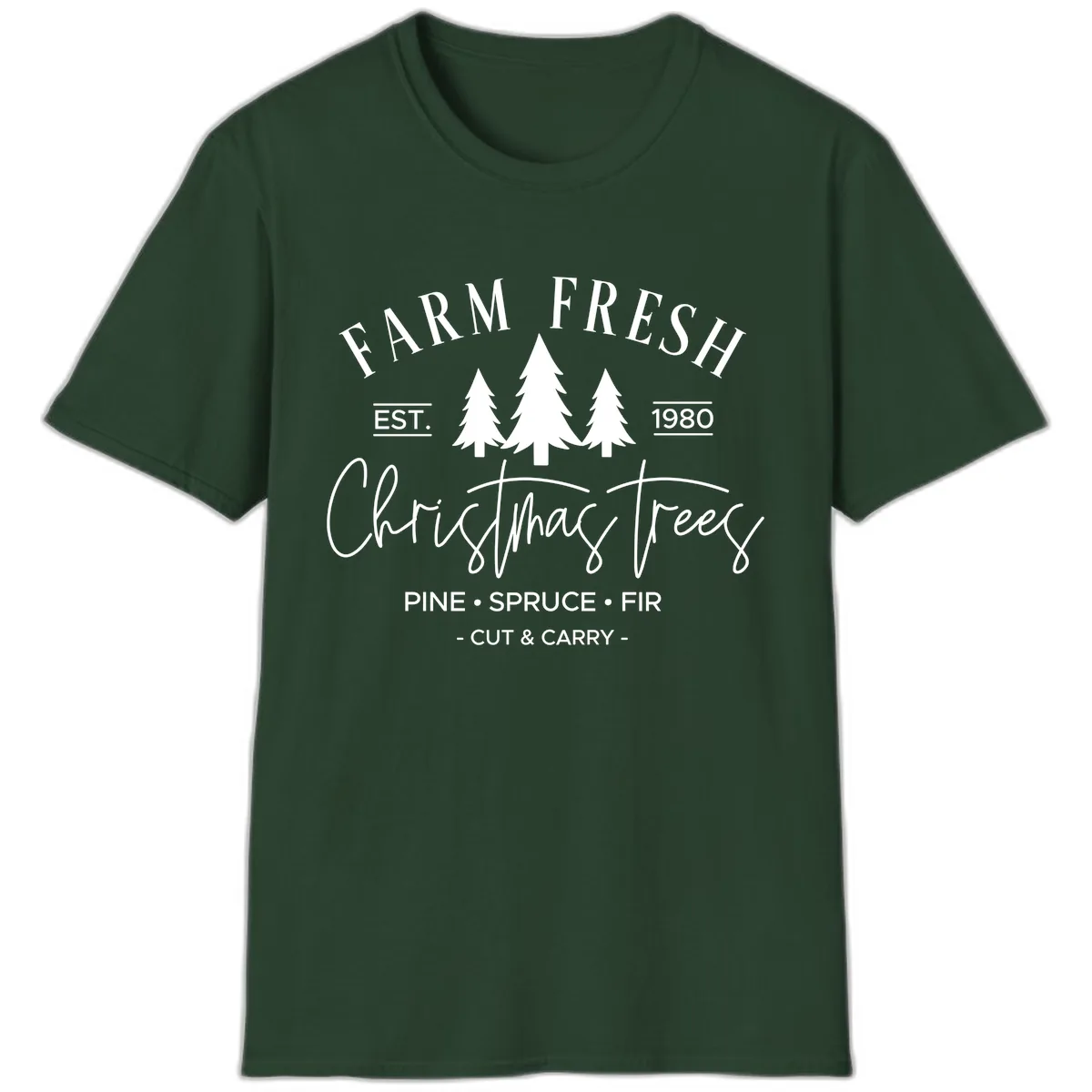 Farm Fresh Christmas Trees Est 1980 T-Shirt in Forest Green