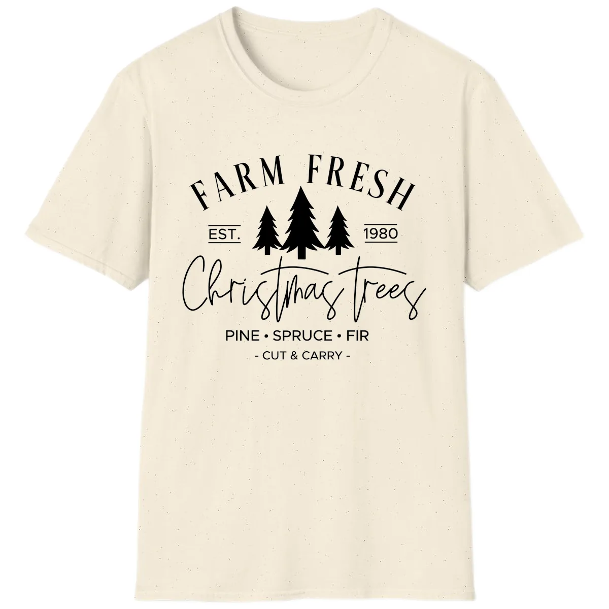 Farm Fresh Christmas Trees Est 1980 T-Shirt in Natural