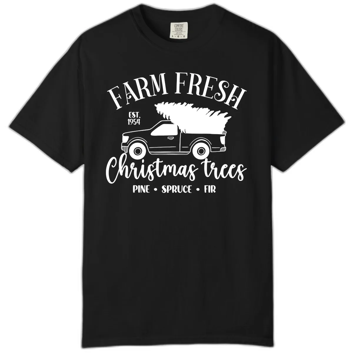 Farm Fresh Christmas Trees Pickup Comfort Color in Black