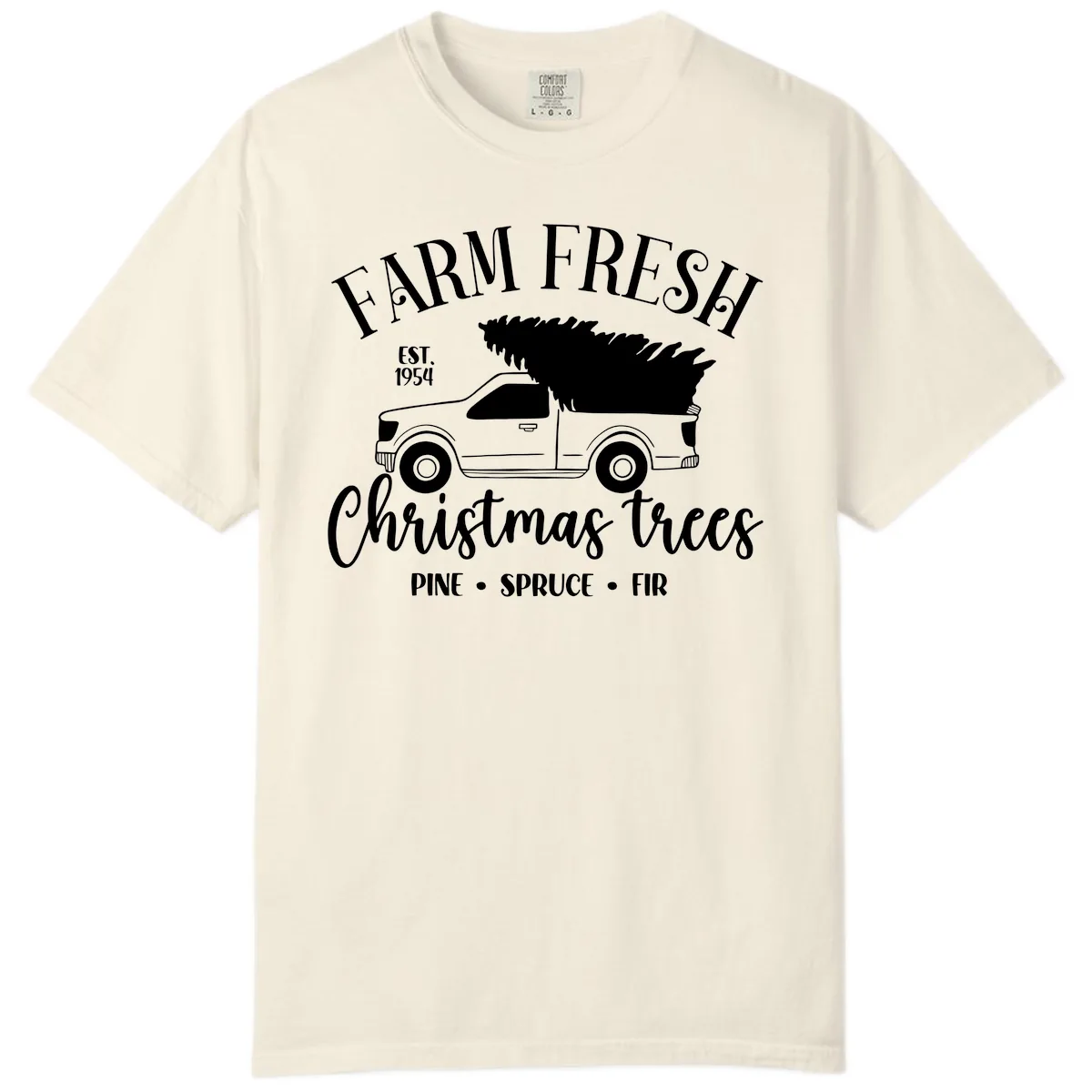 Farm Fresh Christmas Trees Pickup Comfort Color in Ivory