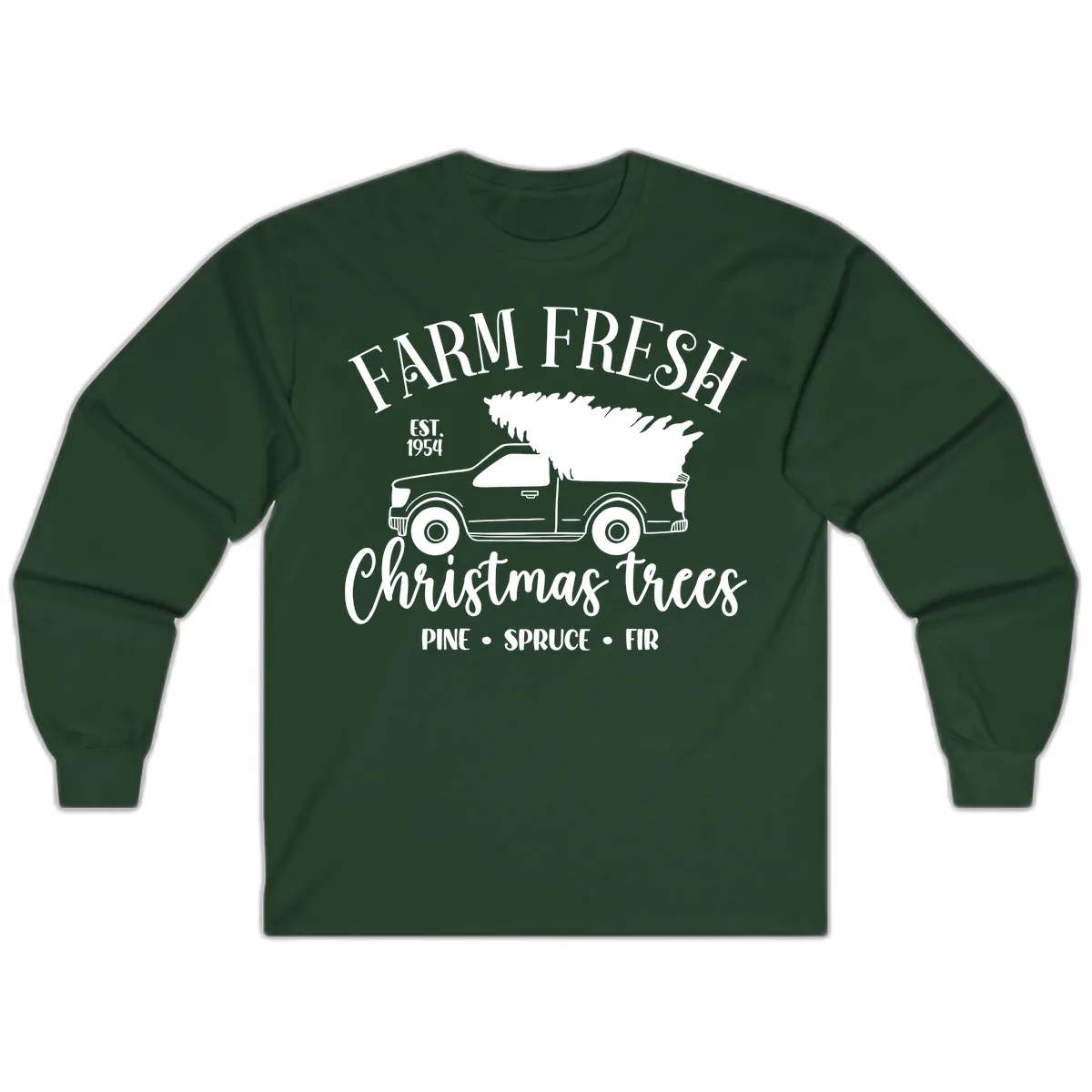Farm Fresh Christmas Trees Pickup Long Sleeve in Forest Green